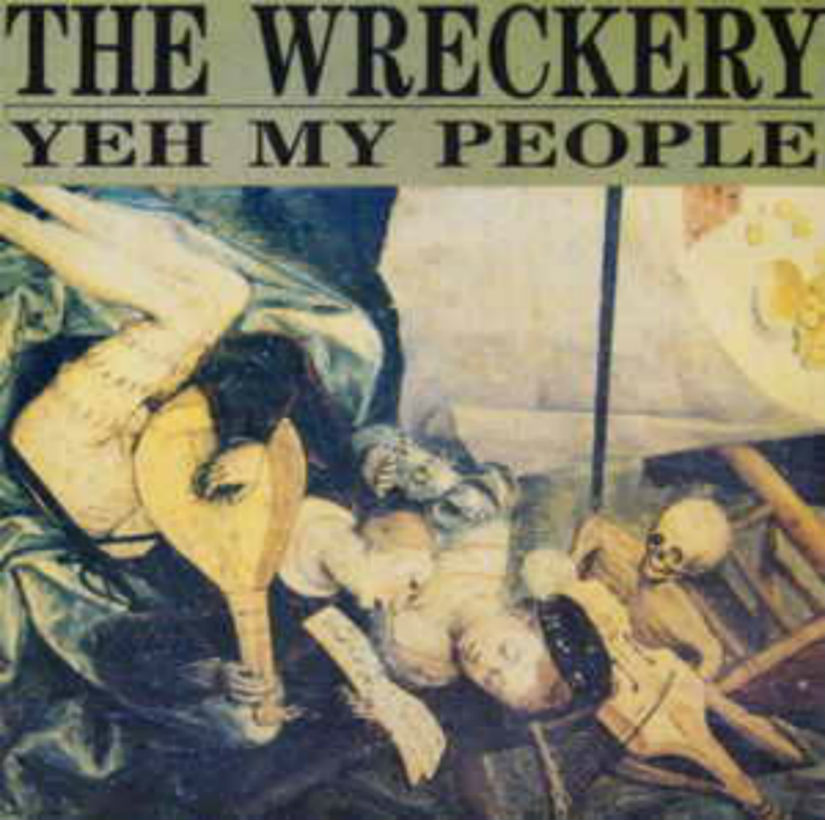 Wreckery / Yeh My People