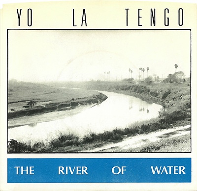 Yo La Tengo / The River Of Water