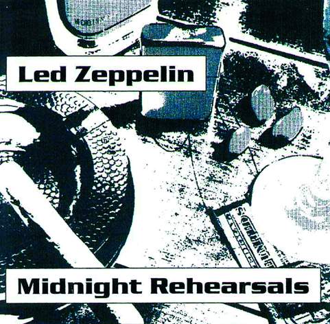 Led Zeppelin / Midnight Rehearsals