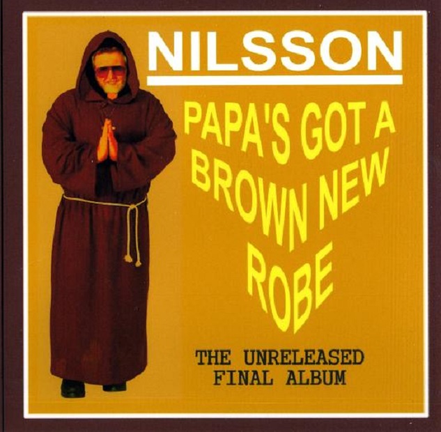 Harry Nilsson / Papa's Got A Brown New Robe