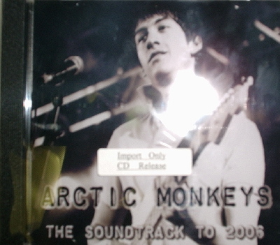 Arctic Monkeys / Soundtrack To 2006