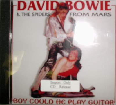 David Bowie& The Spiders from Mars / Boy Could He Play Guitar