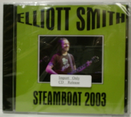 Elliott Smith / Steamboat 2003