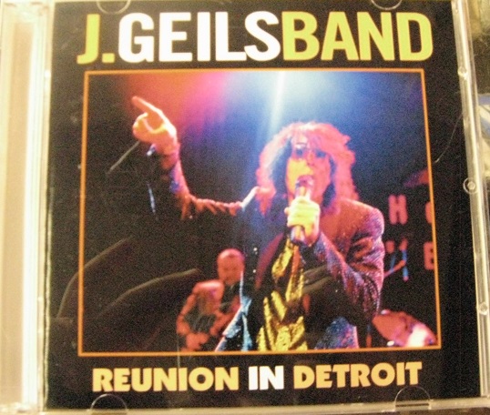 J. Geils Band / Reunion In Detroit