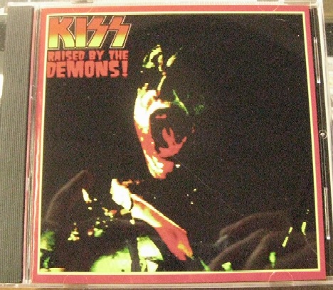 KISS / Raised By The Demons!