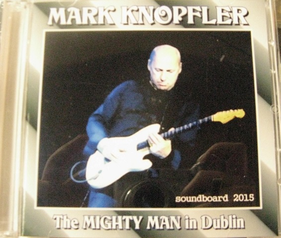 Mark Knopfler / Mighty Man In Dublin