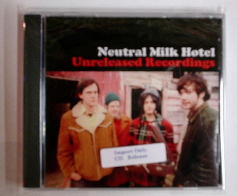 Neutral Milk Hotel / Unreleased Recordings