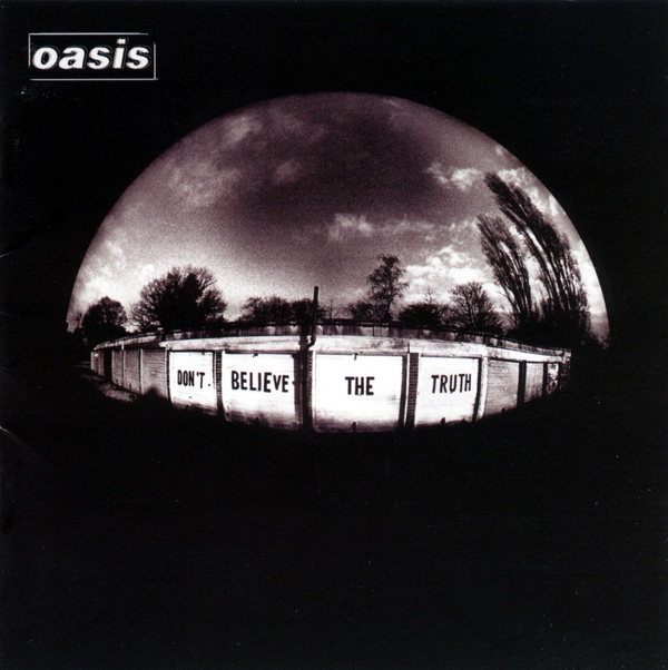 Oasis / Don't Believe The Truth
