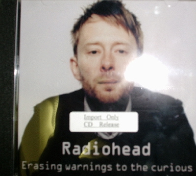 Radiohead / Erasing Warnings To The Curious