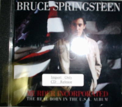 Bruce Springsteen / Murder Incorporated The Real Born In The U.S.A. Album