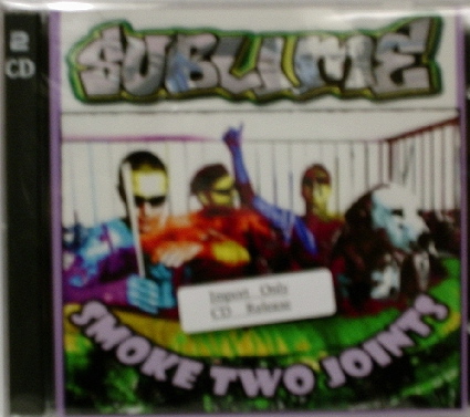Sublime / Smoke Two Joints