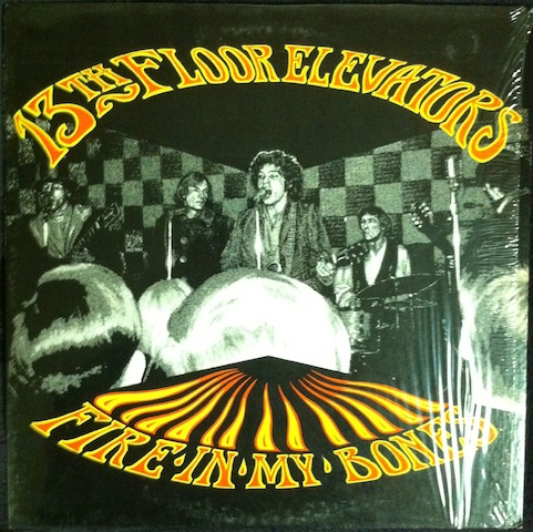 13th Floor Elevators / Fire In My Bones