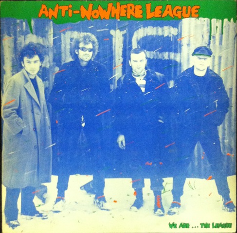 Anti-Nowhere League / We Are... The League