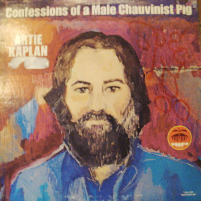 Artie Kaplan / Confessions of a Male Chauvinist Pig