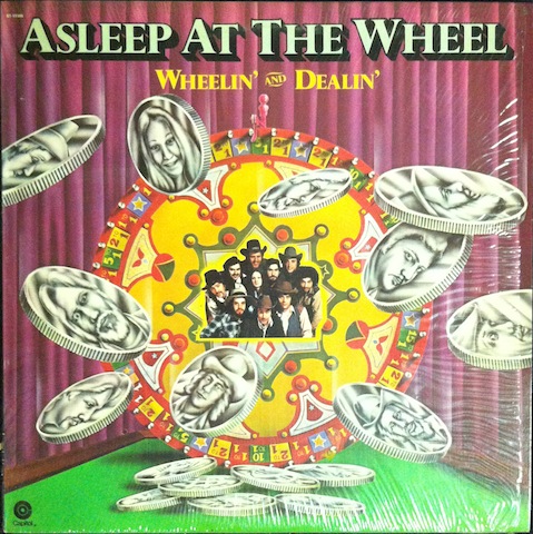 Asleep At The Wheel / Wheelin’ And Dealin’
