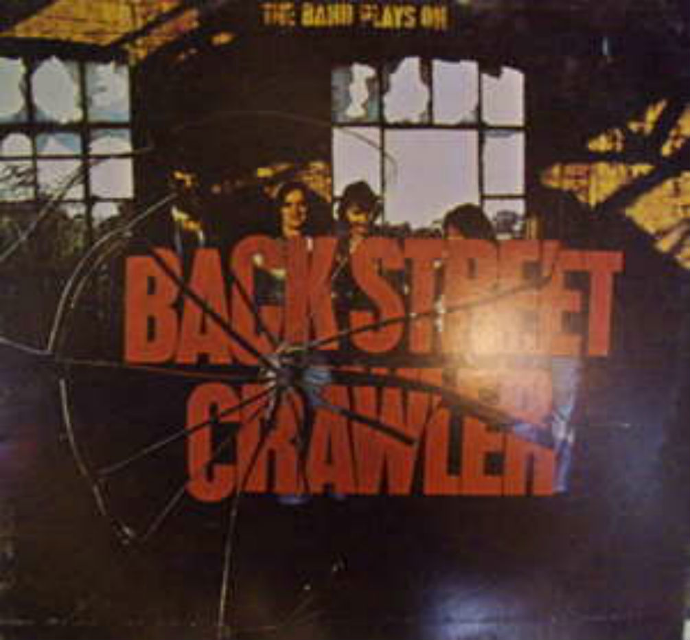 Back Street Crawler / Band Plays On