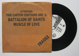 Battalion Of Saints / Muscle Of Love