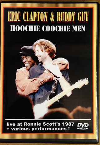 Eric Clapton & Buddy Guy / Hoochie Coochie Men