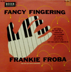 Frankie Froba / Fancy Fingering 10"