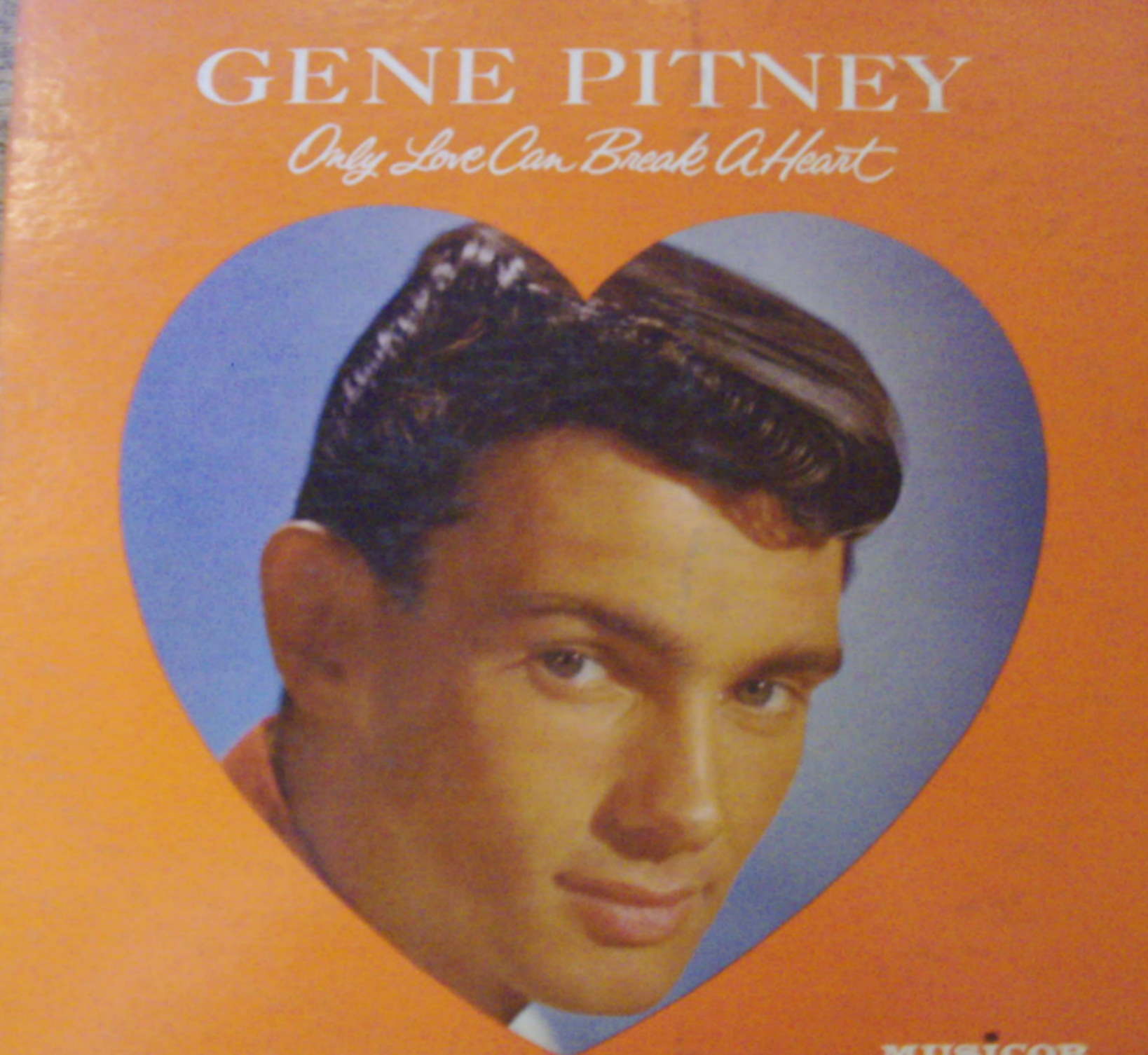 Gene Pitney / Only Love Can Break a Heart