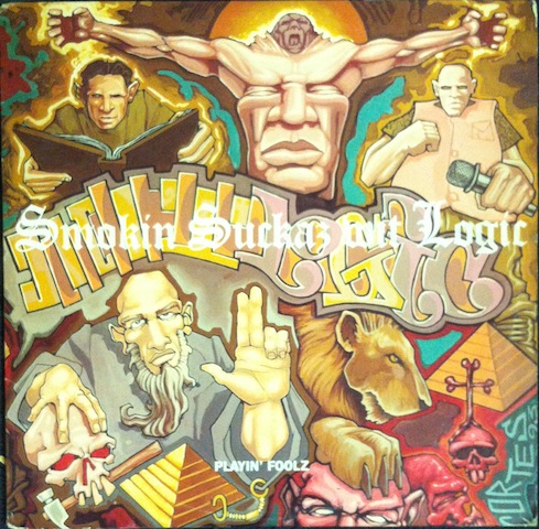 Smokin’ Suckas Wit Logic / Playin’ Foolz