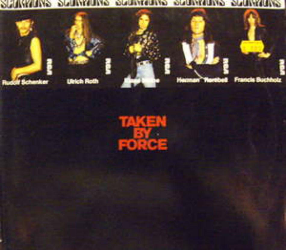 Scorpions / Taken By Force