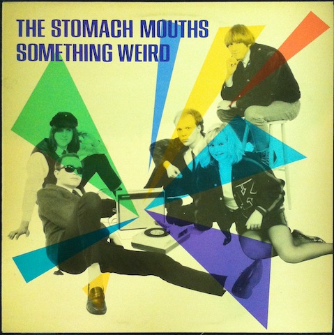 Stomach Mouths / Something Weird